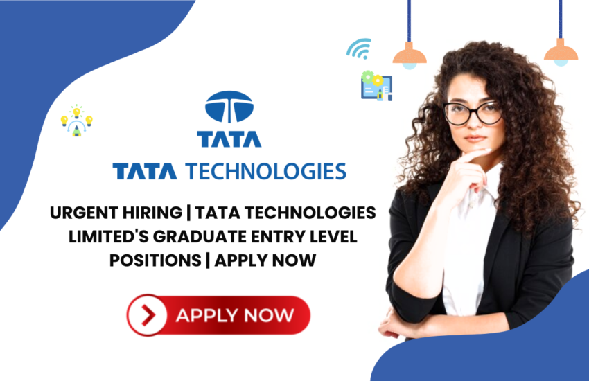 Tata Technologies Limited's Graduate Entry Level Positions