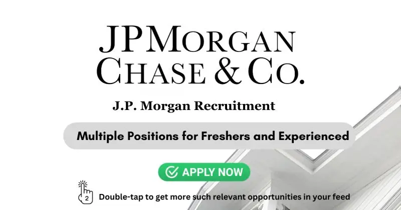 J.P. Morgan Jobs Walk-In Interview for Freshers in 2024