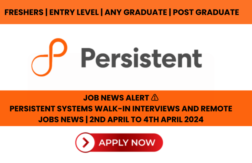 Latest Persistent Systems Job Interview News Today